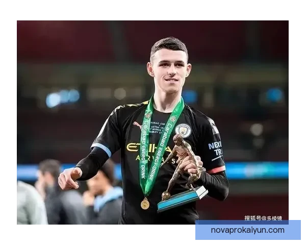 福登持续提升表现，成为英超联赛备受关注的本土天才